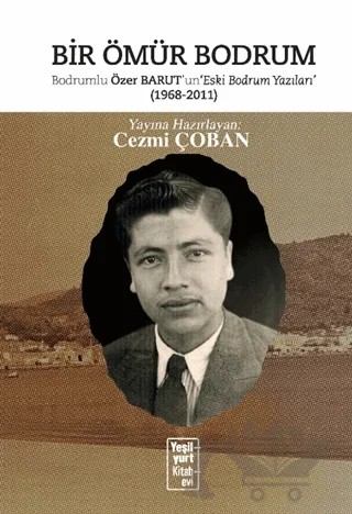 Bir Ömür Bodrum – Cezmi Çoban – Yeşilyurt Kitabevi Yayınları kitap kapağı