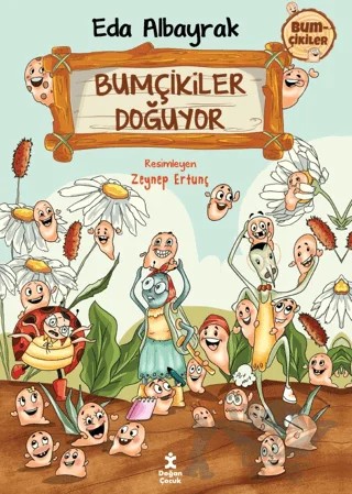 Bumçikiler 1- Bumçikiler Doğuyor – Eda Albayrak – Doğan Çocuk kitap kapağı