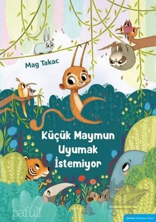 Küçük Maymun Uyumak İstemiyor – Mag Takac – Pafuli Yayınları kitap kapağı