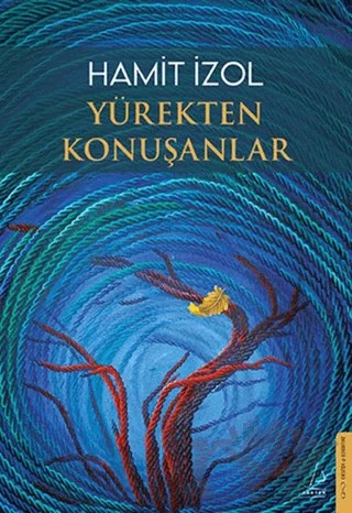 Yürekten Konuşanlar – Hamit İzol – Destek Yayınları kitap kapağı