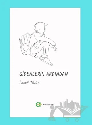 Gidenlerin Ardından – İsmail Tüzün – Aram Yayınları kitap kapağı