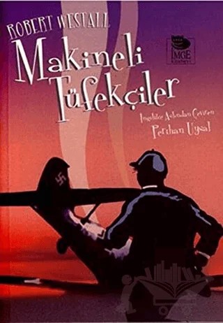 Makineli Tüfekçiler – Robert Westall – İmge Kitabevi Yayınları kitap kapağı