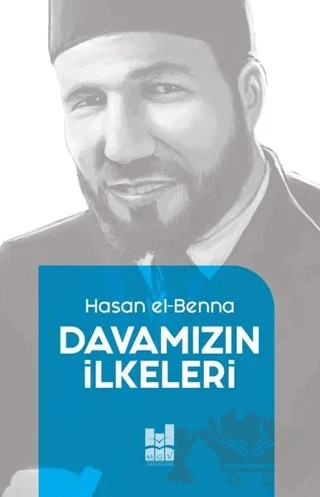 Davamızın İlkeleri – Hasan El-Benna – Mgv Yayınları kitap kapağı