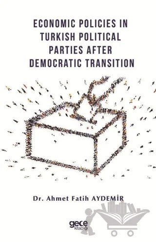 Economic Policies in Turkish Political Parties After Democratic Transition – Ahmet Fatih Aydemir – Gece Kitaplığı kitap kapağı