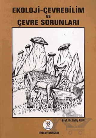 Ekoloji - Çevrebilim ve Çevre Sorunları – Galip Akın – Tiydem Yayıncılık kitap kapağı