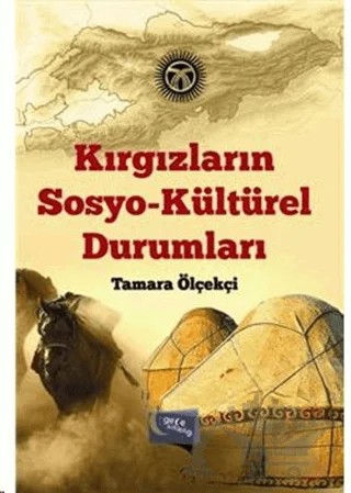 Kırgızların Sosyo - Kültürel Durumları – Tamara Ölçekçi – Gece Kitaplığı kitap kapağı