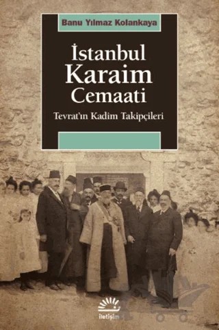 İstanbul Karaim Cemaati – Banu Yılmaz Kolankaya – İletişim Yayınevi kitap kapağı