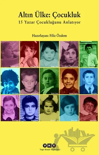Altın Ülke: Çocukluk – Kolektif – Yapı Kredi Yayınları kitap kapağı