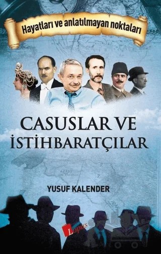 Casuslar ve İstihbaratçılar – Yusuf Kalender – Lopus Yayınları kitap kapağı