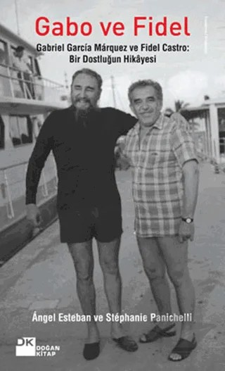 Gabo ve Fidel – Angel Esteban, Stephanie Panichelli – Doğan Kitap kitap kapağı