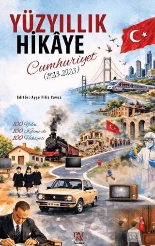 Yüzyıllık Hikâye: Cumhuriyet (1923 - 2023) – Kolektif – Panama Yayıncılık kitap kapağı
