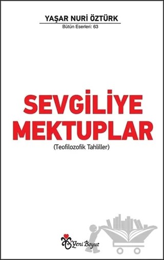 Sevgiliye Mektuplar – Yaşar Nuri Öztürk – Yeni Boyut Yayınları kitap kapağı