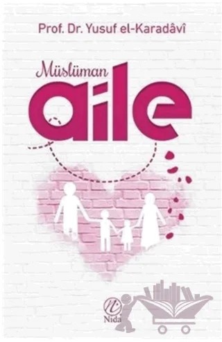 Müslüman Aile (Ciltli) – Yusuf el-Karadavi – Nida Yayıncılık kitap kapağı