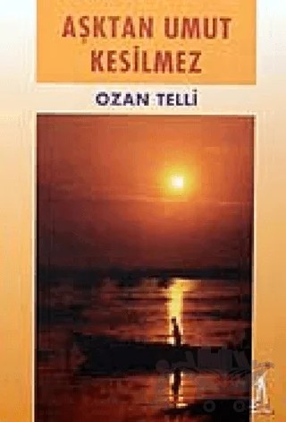 Aşktan Umut Kesilmez – Ozan Telli – El Yayınları kitap kapağı