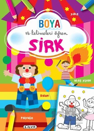 Boya ve Kelimeleri Öğren - Sirk – Kolektif – Çiçek Yayıncılık kitap kapağı