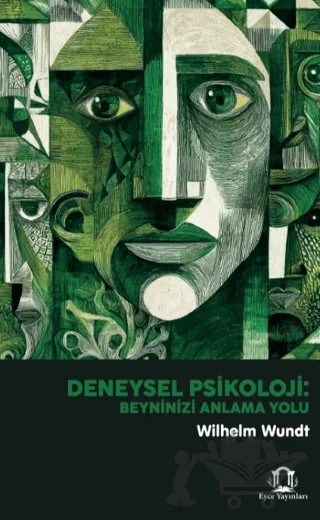 Deneysel Psikoloji: Beyninizi Anlama Yolu – Wilhelm Wundt – Eyce Yayınları kitap kapağı