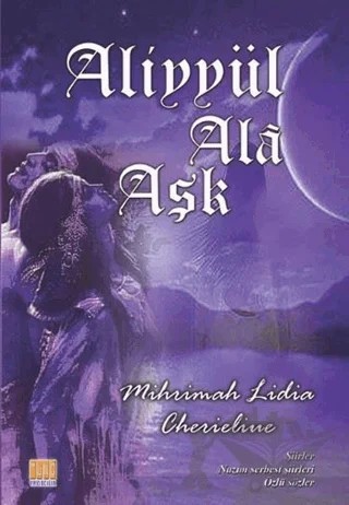 Aliyyül Ala Aşk – Mihrimah Lidia Cherieline – Tunç Yayıncılık kitap kapağı