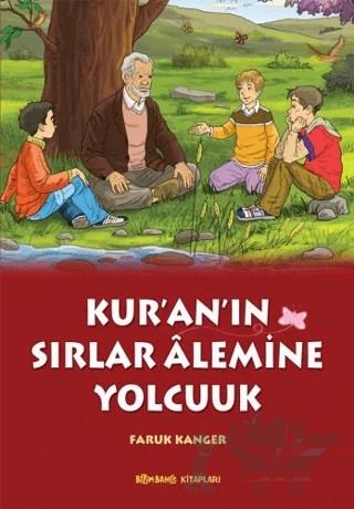 Kur'an'ın Sırlar Alemine Yolculuk – Faruk Kanger – Bizim Bahçe Kitapları - Erkam kitap kapağı