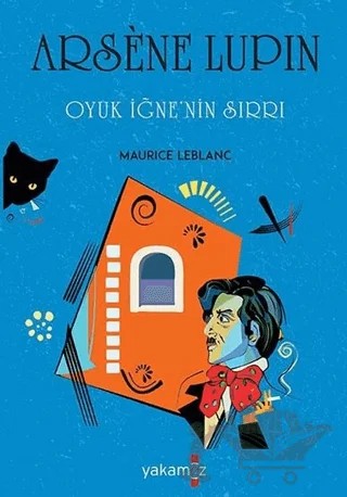 Oyuk İğne'nin Sırrı - Arsene Lupin – Maurice Leblanc – Yakamoz Yayınevi kitap kapağı