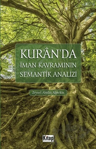 Kur'an'da İman Kavramının Semantik Analizi – Zeynel Abidin Alptekin – Kitap Dünyası Yayınları kitap kapağı