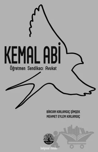 Kemal Abi – Bircan Kırlangıç Şimşek, Mehmet Eylem Kırlangıç – Vivo Yayınevi kitap kapağı