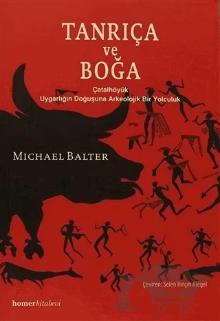 Tanrıça ve Boğa – Michael Balter – Homer Kitabevi kitap kapağı