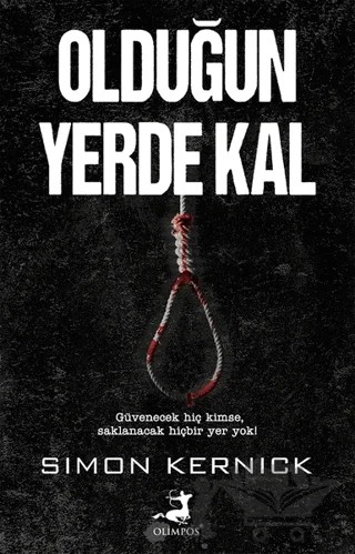 Olduğun Yerde Kal – Simon Kernick – Olimpos Yayınları kitap kapağı