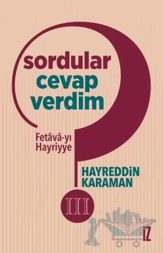 Sordular Cevap Verdim III – Hayreddin Karaman – İz Yayıncılık kitap kapağı