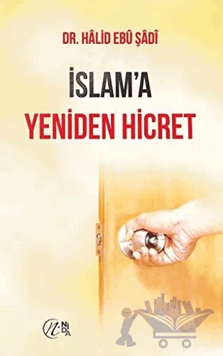 İslam'a Yeniden Hicret – Halid Ebu Şadi – Nida Yayıncılık kitap kapağı