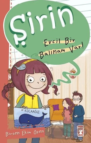 Şirin - Evcil Bir Balinam Var – Birsen Ekim Özen – Timaş Çocuk kitap kapağı