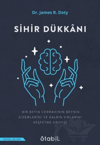 Sihir Dükkanı – James R. Doty – Stabil Kitap kitap kapağı