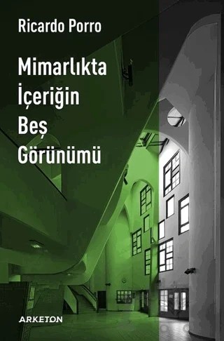 Mimarlıkta İçeriğin Beş Görünümü – Ricardo Porro – Arketon Yayıncılık kitap kapağı