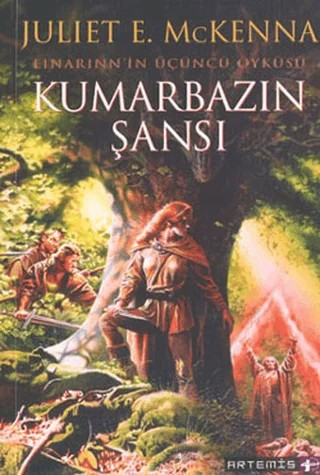 Kumarbazın Şansı Einarinn’in Üçüncü Öyküsü – Juliet E. McKenna – Artemis Yayınları kitap kapağı