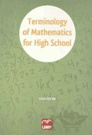 Terminology of Mathematics for High School – Şafak Özcan – UMP Yayınları kitap kapağı