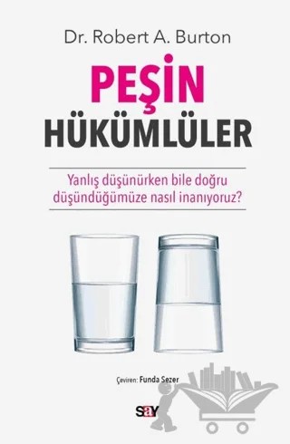 Peşin Hükümlüler – Robert A. Burton – Say Yayınları kitap kapağı
