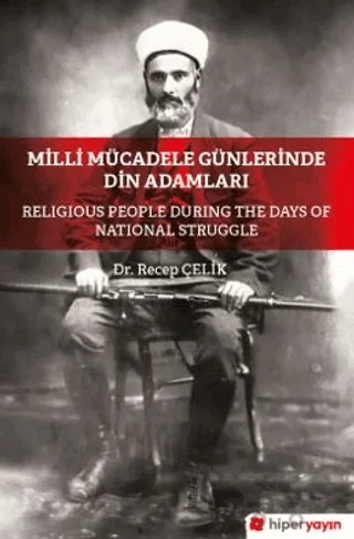 Milli Mücadele Döneminde Din Adamları – Recep Çelik – Hiperlink Yayınları kitap kapağı