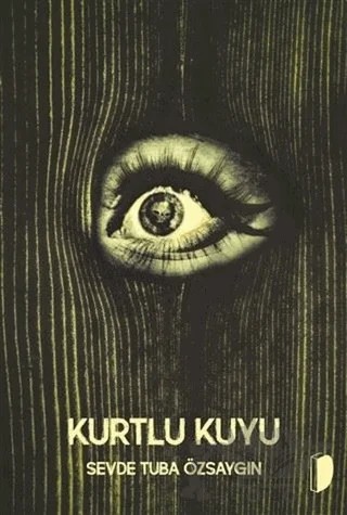 Kurtlu Kuyu – Sevde Tuba Özsaygın – DKY (Dağhan Külegeç) Yayınevi kitap kapağı