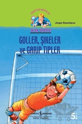 Acar Hafiye - Goller, Şikeler ve Garip Tipler – Jürgen Banscherus – İş Bankası Kültür Yayınları kitap kapağı