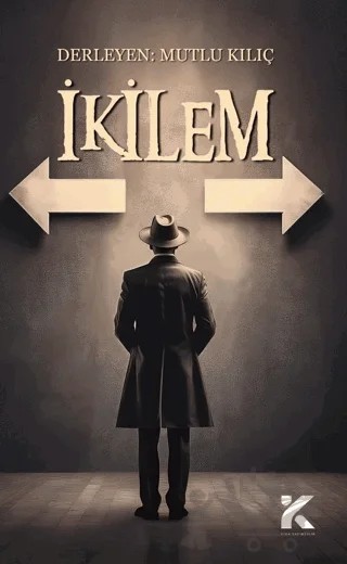 İkilem – Mutlu Kılıç – Kiba Yayımcılık kitap kapağı