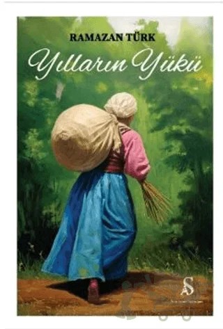 Yılların Yükü – Ramazan Türk – Son Adım Yayınları kitap kapağı