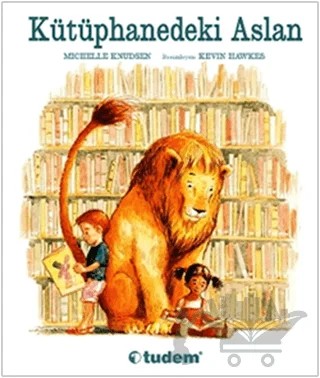 Kütüphanedeki Aslan – Michelle Knudsen – Tudem Yayınları kitap kapağı