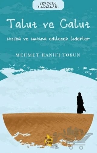 Ben Talut ve Calut – İttiba ve İmtina Edilecek Liderler – Mehmet Hanifi Tosun – Çıra Yayınları kitap kapağı