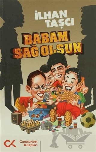 Babam Sağ Olsun – İlhan Taşçı – Cumhuriyet Kitapları kitap kapağı