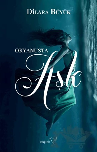 Okyanusta Aşk – Dilara Büyük – Müptela Yayınları kitap kapağı