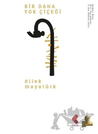 Bir Daha Yok Çiçeği – Dilek Mayatürk – Klaros Yayınları kitap kapağı