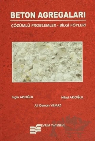 Beton Agregaları – Ergin Arıoğlu, Nihal Arıoğlu, Ali Osman Yılmaz – Evrim Yayınevi kitap kapağı