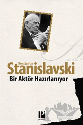 Bir Aktör Hazırlanıyor – Konstantin Stanislavski – Pozitif Yayınları kitap kapağı