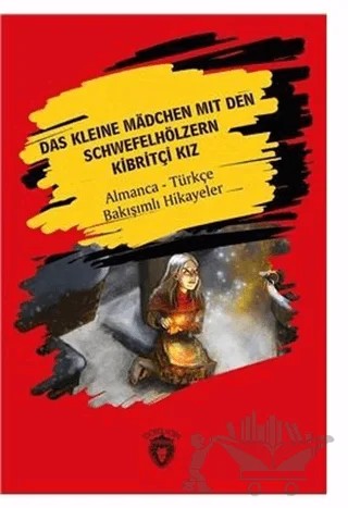 Das Kleine Madchen Mit Den Schwefelhölzern - Kibritçi Kız – Hans Chrıstıan Andersen – Dorlion Yayınları kitap kapağı