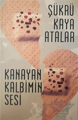 Kanayan Kalbimin Sesi – Şükrü Kaya Atalar – Yükseliş Yayınları kitap kapağı
