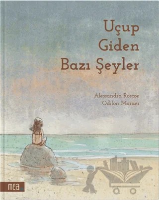 Uçup Giden Bazı Şeyler – Alessandra Roscoe – Mea Kitap kitap kapağı
